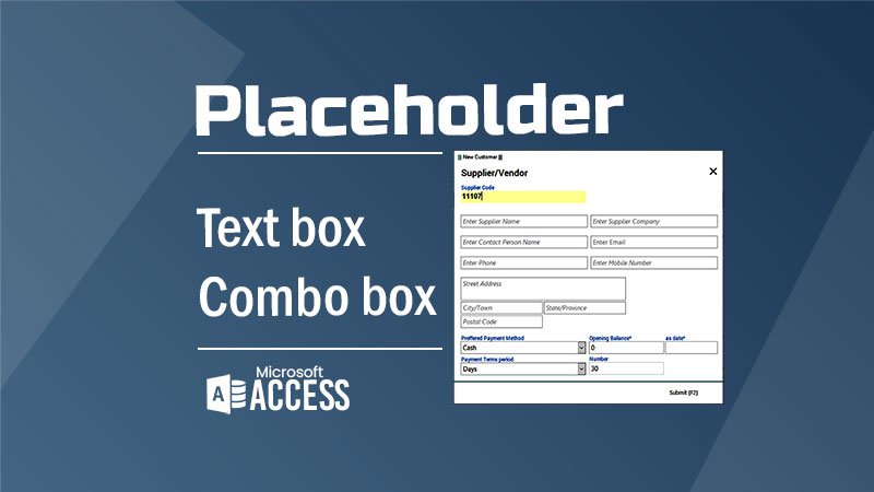 MS Access Placeholder on Text box or Combo box Featured B