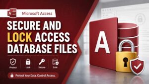 How to Secure and Lock Your Microsoft Access Database Files - SkillHeader